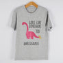Girls Like Dinosaurs Too T-Shirt