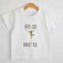 Boys Like Ballet Too T-Shirt