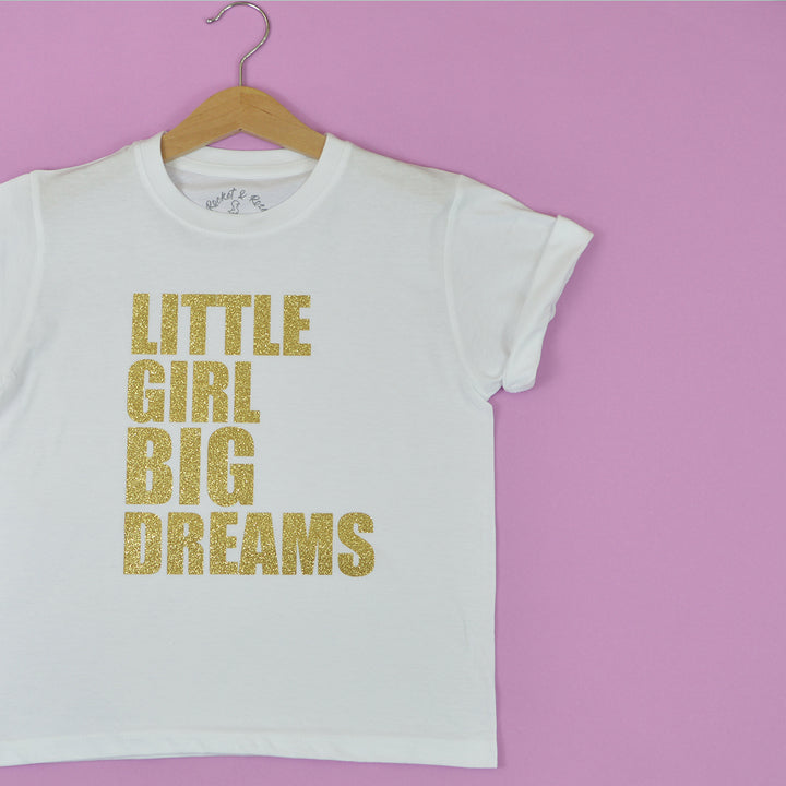 Little Girl Big Dreams T-Shirt