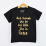 Little But Fierce T-Shirt