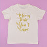 Messy Hair Don't Care T-Shirt