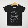 No Hair Don't Care T-Shirt