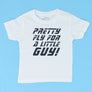 Pretty Fly for a Little Guy T-Shirt