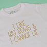 I Like Big Bows T-Shirt