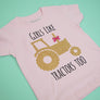 Girls Like Tractors Too T-Shirt