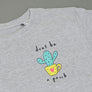 Don't Be a Prick T-Shirt
