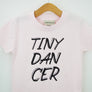 Tiny Dancer T-Shirt