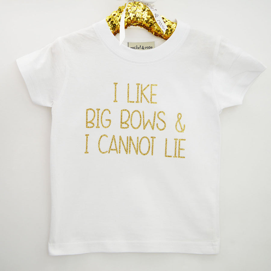 I Like Big Bows T-Shirt