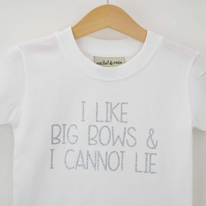 I Like Big Bows T-Shirt