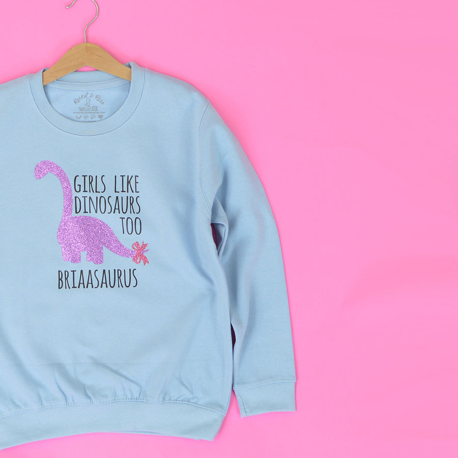 Girls Like Dinosaurs Too Sweatshirt