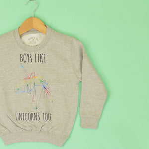 Boys Like Unicorns Too Sweatshirt