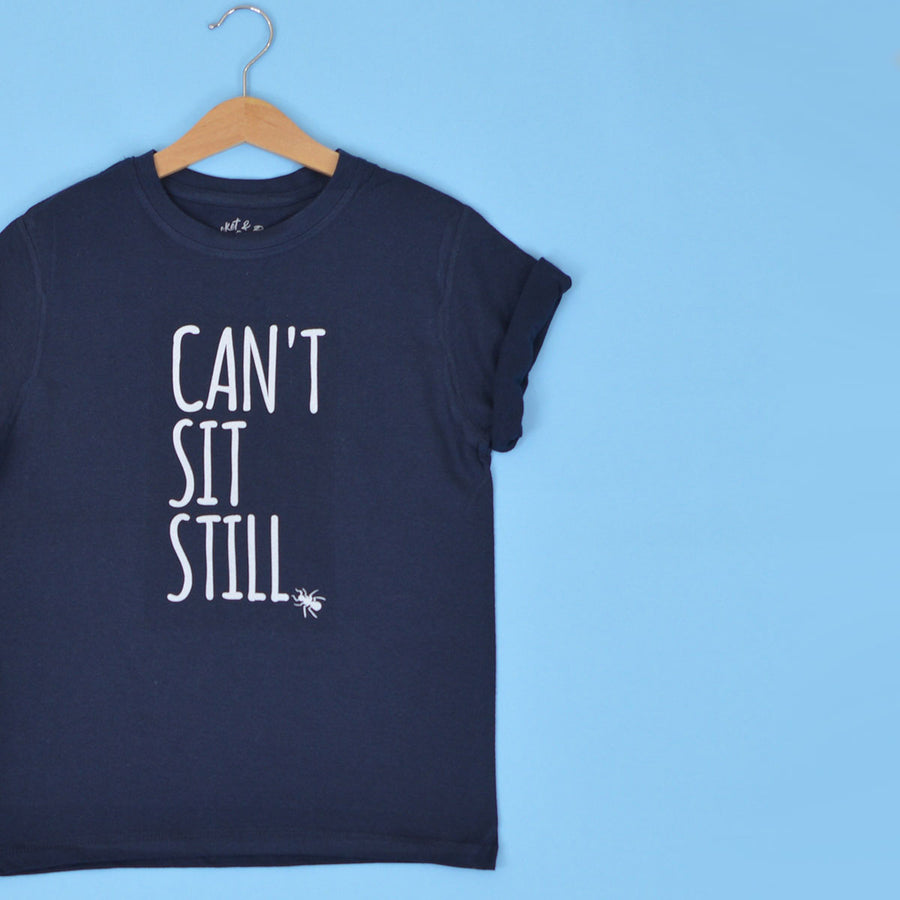 Can't Sit Still T-Shirt