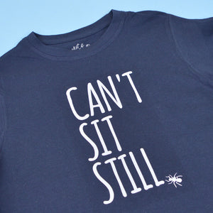 Can't Sit Still T-Shirt