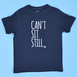 Can't Sit Still T-Shirt