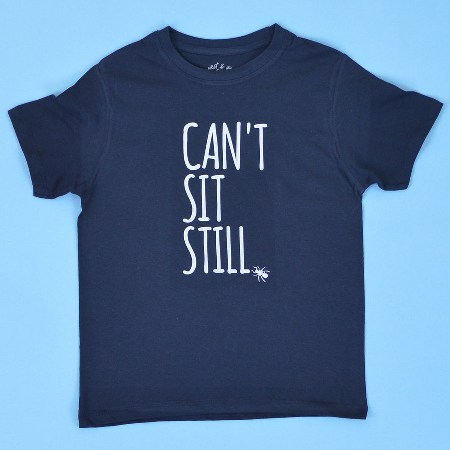 Can't Sit Still T-Shirt