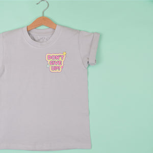 Don't Give Up T-Shirt