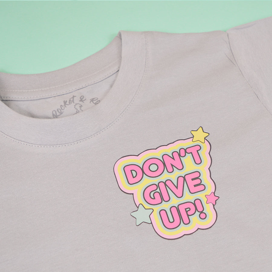 Don't Give Up T-Shirt
