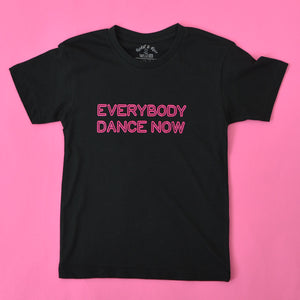 Everybody Dance Now T-Shirt