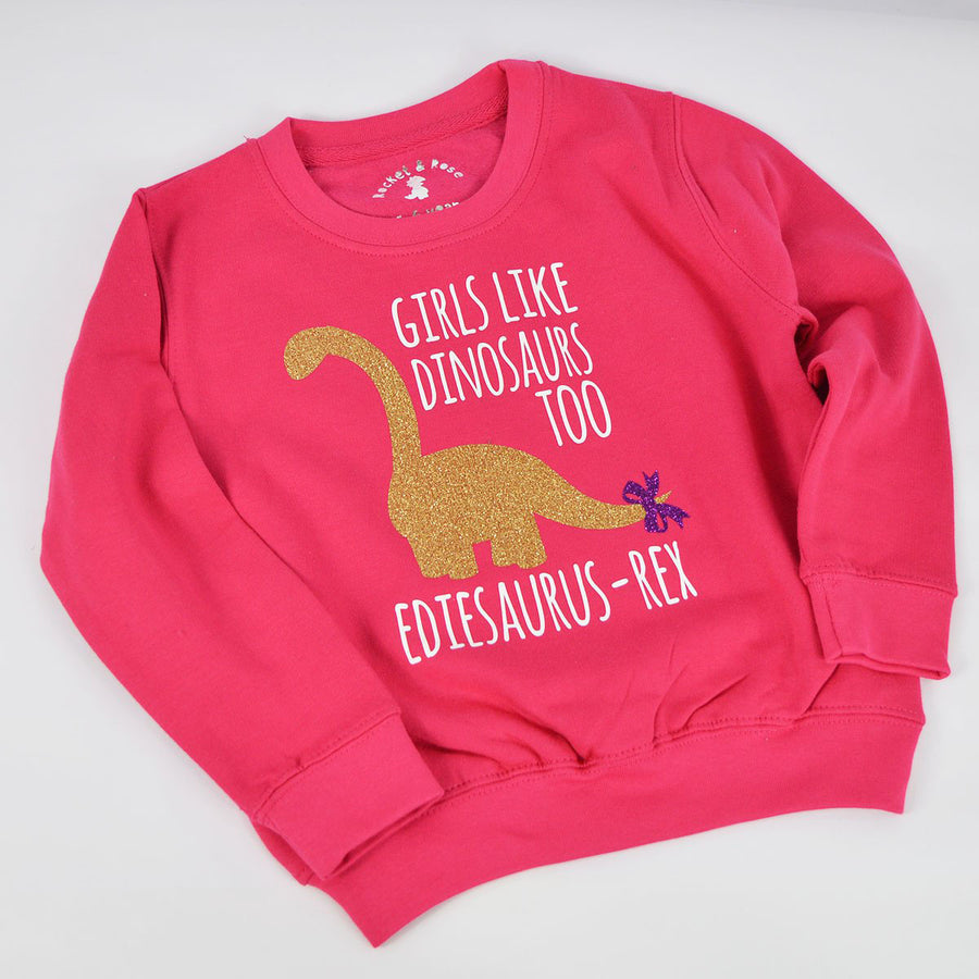 Girls Like Dinosaurs Too Sweatshirt