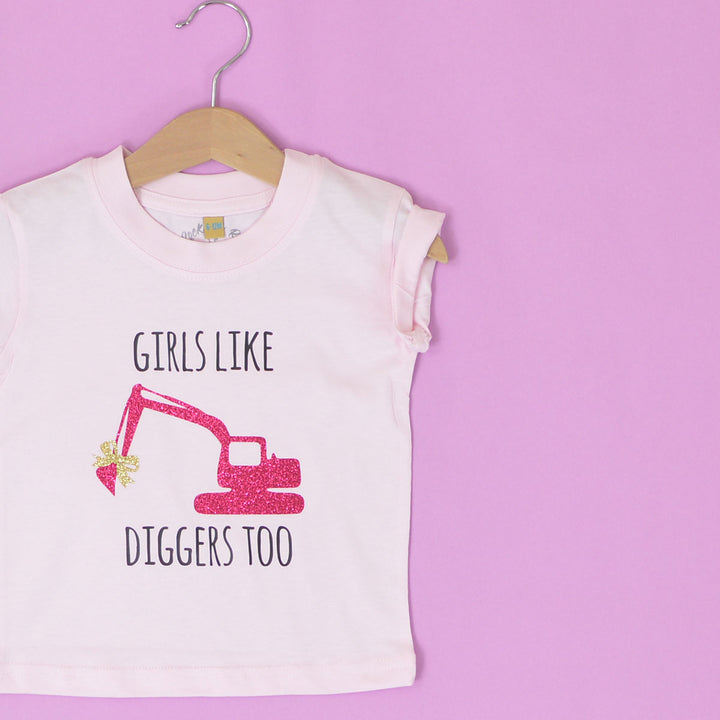 Girls Like Diggers Too T-Shirt