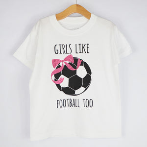Girls Like Football Too T-Shirt