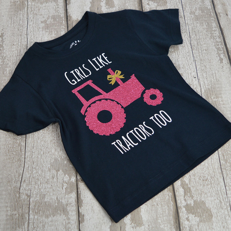 Girls Like Tractors Too T-Shirt