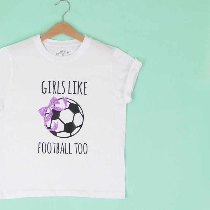 Girls Like Football Too T-Shirt