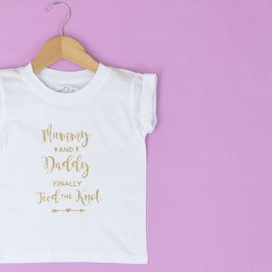 Mummy & Daddy Finally Tied the Knot T-Shirt