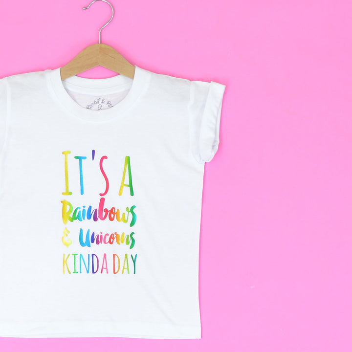 It's a Rainbows & Unicorns Kinda Day T Shirt