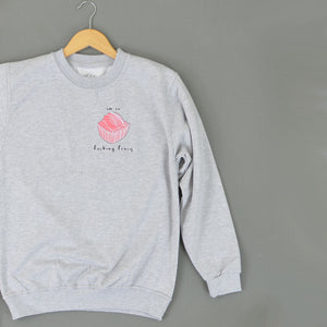 I'm so F*cking Fancy Sweatshirt