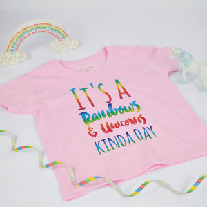 It's a Rainbows & Unicorns Kinda Day T Shirt