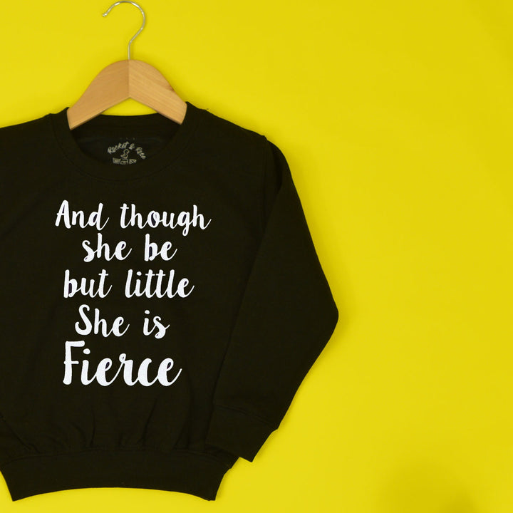 Little But Fierce Sweatshirt