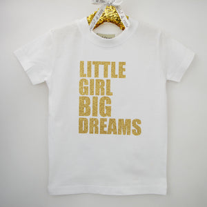 Little Girl Big Dreams T-Shirt