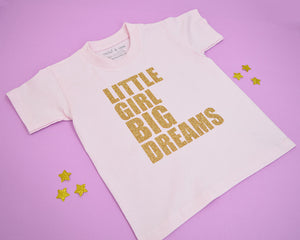 Little Girl Big Dreams T-Shirt