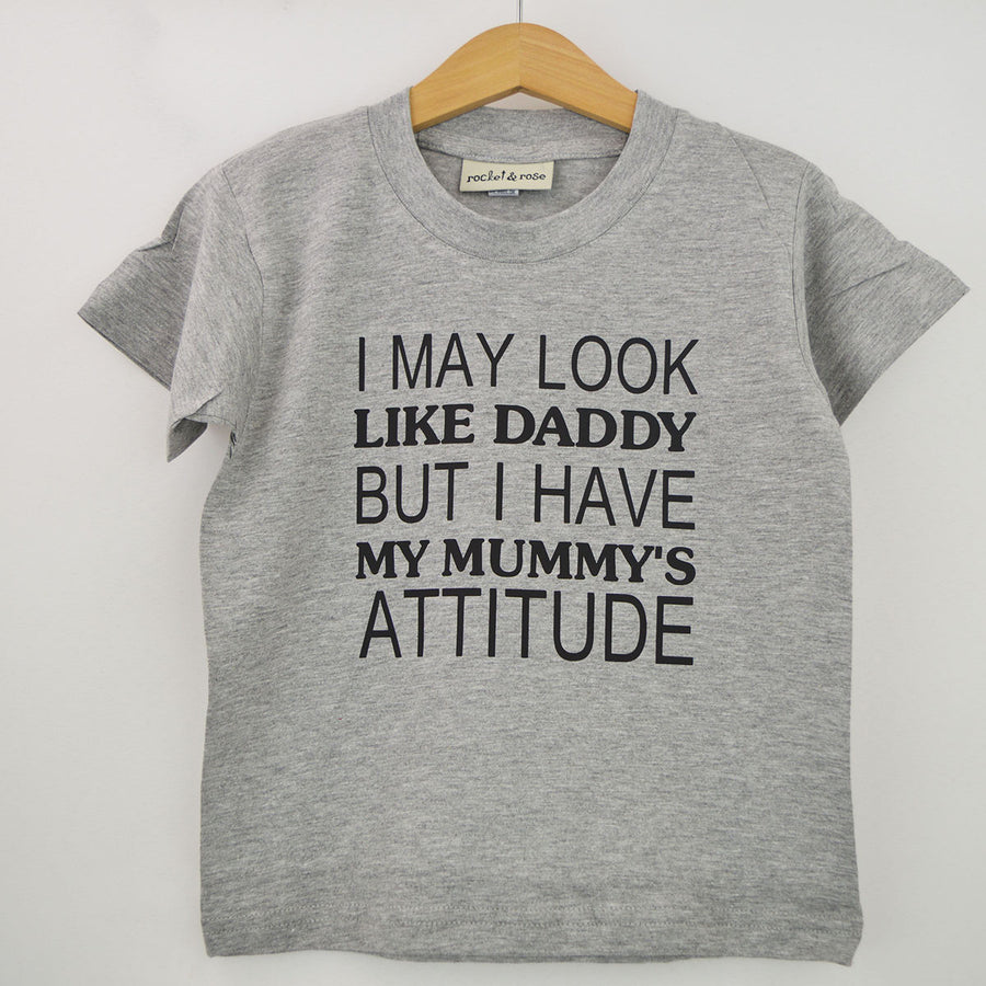 Look Like Daddy with Mummy's Attitude (Plain Font)