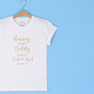 Mummy & Daddy Finally Tied the Knot T-Shirt