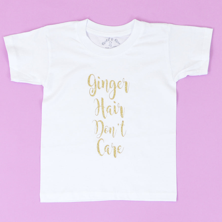 Ginger Hair Don't Care T-Shirt