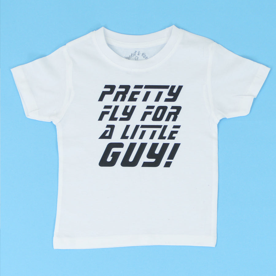 Pretty Fly for a Little Guy T-Shirt