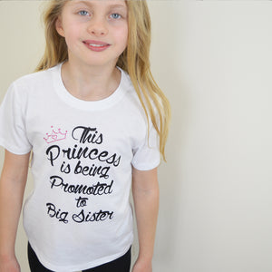 This Princess is going to be promoted to Big Sister T-Shirt