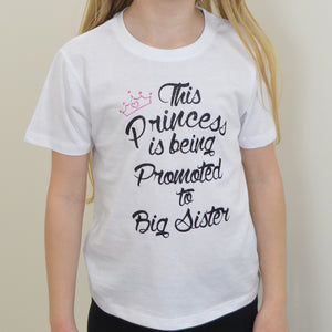 This Princess is going to be promoted to Big Sister T-Shirt