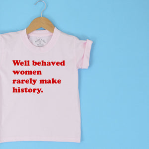 Well Behaved Women T-Shirt