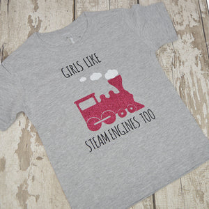 Girls Like Steam Engines Too T-Shirt