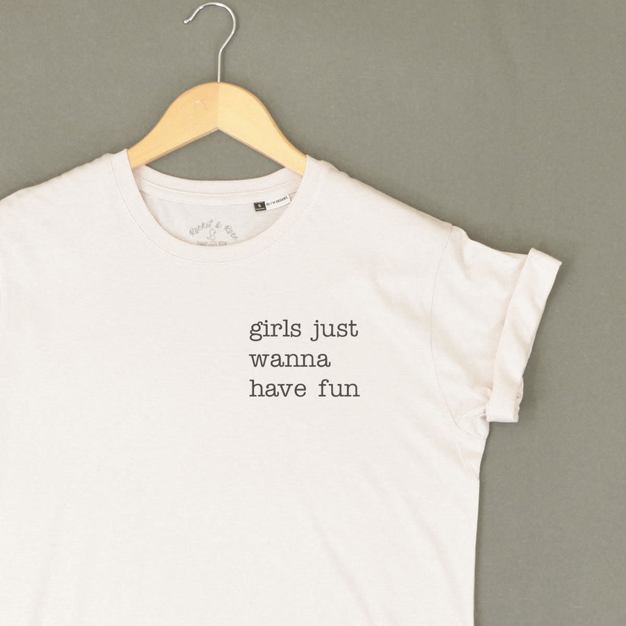 Girls Just Wanna Have Fun Adult T-Shirt