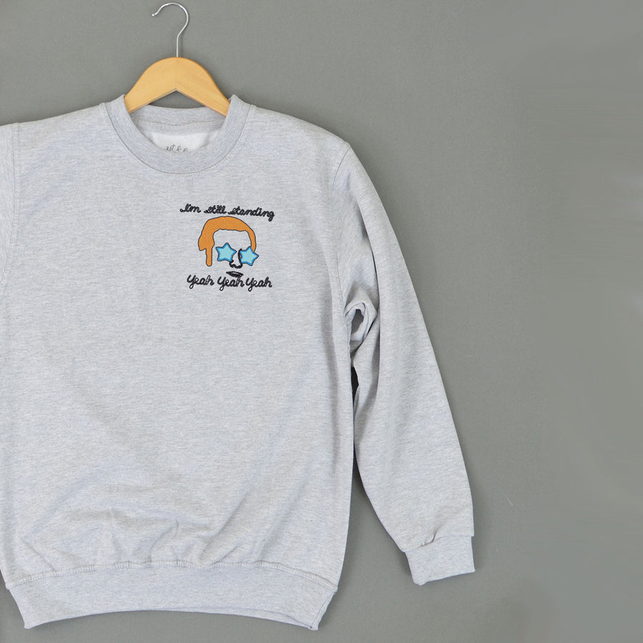 I'm Still Standing Sweatshirt