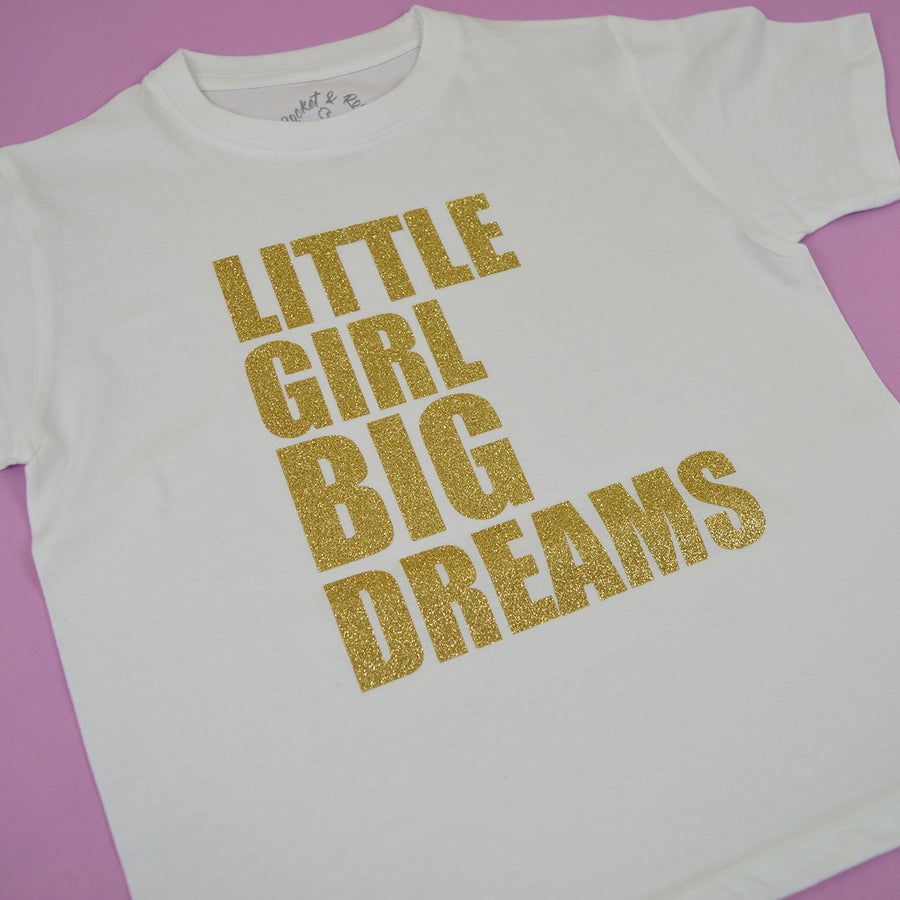 Little Girl Big Dreams T-Shirt