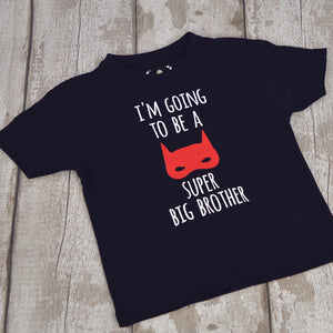 I'm going to be a Super Big Brother T-Shirt