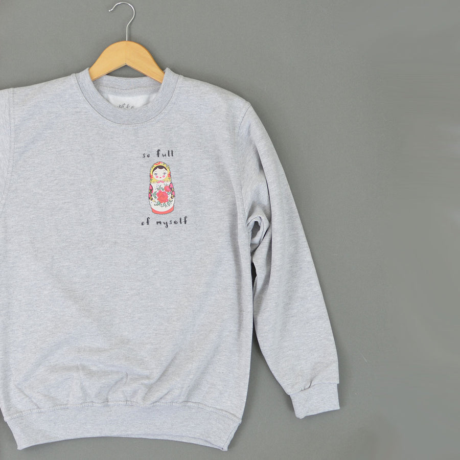 So Full of Myself ADULT Sweatshirt