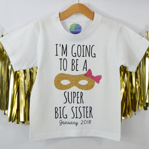 I'm going to be a Super Big Sister T-Shirt