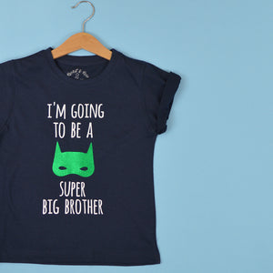 I'm going to be a Super Big Brother T-Shirt