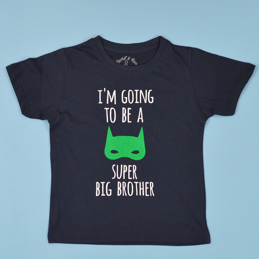 I'm going to be a Super Big Brother T-Shirt